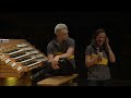 Cameron Carpenter and Sarah Willis explore the Berlin Philharmonie Organ