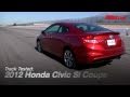 2012 Honda Civic Si Coupe Track Test Video - Inside Line