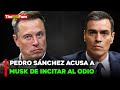 NOTICIAS  MUSK Y EL FASCISMO EN EL SIGLO XXI PEDRO S?NCHEZ  TheMXFam