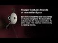 Voyager Captures Sounds of Interstellar Space