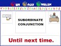 English Grammar Subordinate Conjunction