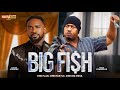 BIG FISH - UZOR ARUKWE, MIKE EZURUONYE, EMEM UFOT, MEGGIE KEJE - LATEST NOLLYWOOD 2025