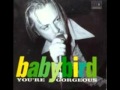 You're Gorgeous -  Babybird - 1996