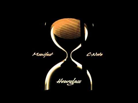 Hourglass by Manifest x C-Note