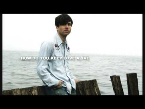 Ryan Adams - How Do You Keep Love Alive?