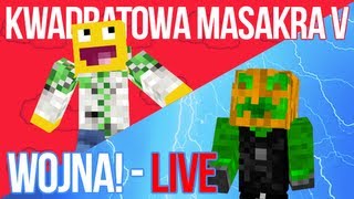 KWADRATOWA MASAKRA V - WOJNA! (live)