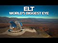ELT: What Discoveries Will The World's Largest Telescope Give Us? -  Insane Curiosity 2021