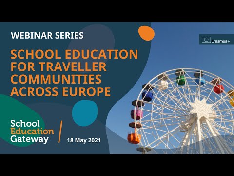 School Education Gateway. School education for traveller communities across Europe (Mokyklinis mokymas keliautojų bendruomenėms visoje Europoje)