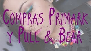 Haul Primark y Pull and Bear