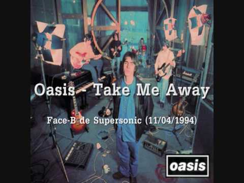 Oasis - Take Me Away