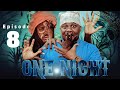 ONE NIGHT  Episode No 8  TINWHITE