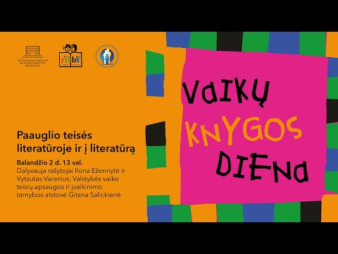 Lietuvos nacionalinė biblioteka. Vaikų knygos diena: pokalbis-diskusija „Paauglio teisės literatūroje ir į literatūrą“