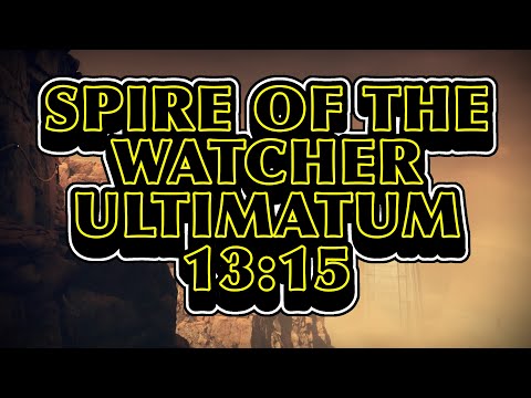 Spire of the Watcher Ultimatum in 13:15 (NO SKIPS!) #motw