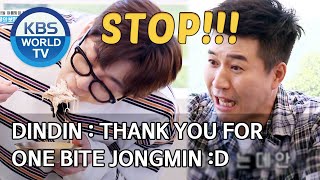 Dindin : Thank you for one bite Jongmin :D [2 Days &amp; 1 Night Season 4/ENG/2020.06.28]