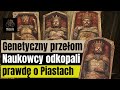 Genetyczny prze?om - Naukowcy odkopali prawd? o Piastach