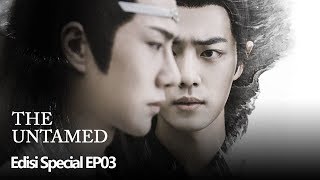 The Untamed Edisi Special | 陈情令 | EP03 | Xiao Zhan, Wang Yi Bo | WeTV【INDO SUB】