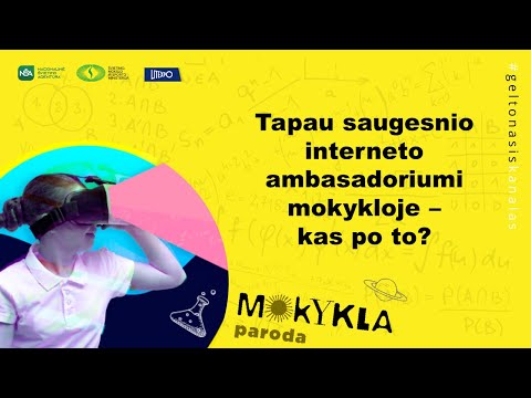 Paroda „Mokykla 2020“. Tapau saugesnio interneto ambasadoriumi mokykloje – kas po to?