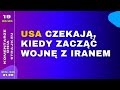 Komentarze Dnia USA czekaj?, kiedy zacz?? wojn? z Iranem. Putin wyci?ga r?k?