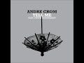 Andre Crom - Tell Me (David August Remix)