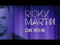 RICKY MARTIN - Come With Me RICKY MARTIN - Come With Me