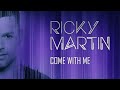 RICKY MARTIN - Come With Me RICKY MARTIN - Come With Me