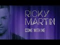 RICKY MARTIN - Come With Me RICKY MARTIN - Come With Me