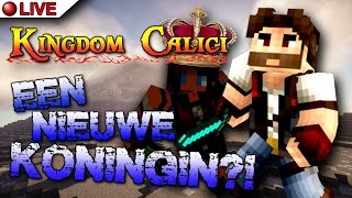 Thumbnail van EEN NIEUWE KONINGIN?! - Minecraft: The Kingdom Calici (Livestream)