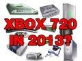 XBOX 720 Coming soon | As early as 2013!