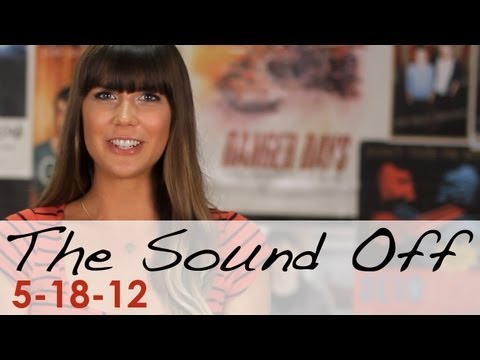 The Sound Off: Friday, May 18, 2012