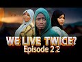 TUNAISHI MARA MBILI  ep 22