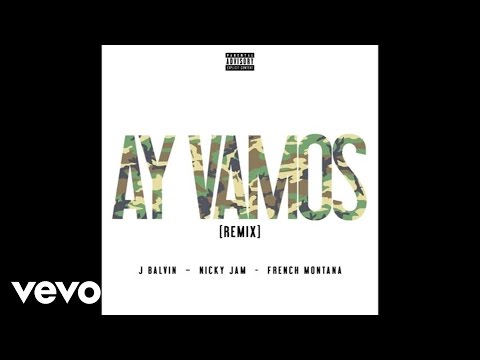 J. Balvin - Ay Vamos (Remix/Audio) ft. Nicky Jam, French Monta
