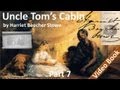 Part 7 - Uncle Tom's Cabin by Harriet Beecher Stowe (Chs 30-37)