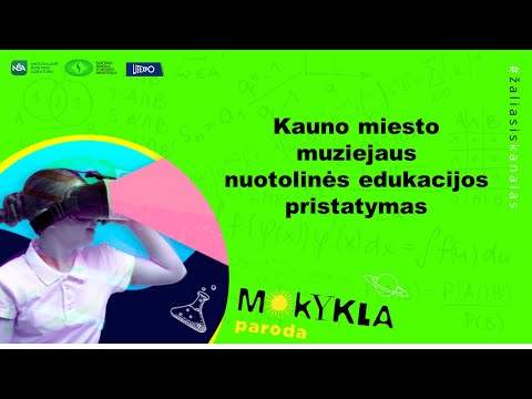 Paroda „Mokykla 2020“. Kauno miesto muziejaus nuotolinės edukacijos pristatymas