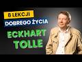 O co NAPRAWD chodzi w naukach ECKHARTA TOLLE Proste wytumaczenie jak mie lepsze ycie!