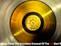The Voyager Interstellar Record - 1/31 Greetings From The Secretary General Of The UN