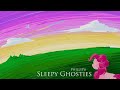 Sleepy Ghosties (Giggle at the Ghostly Re-imagined)