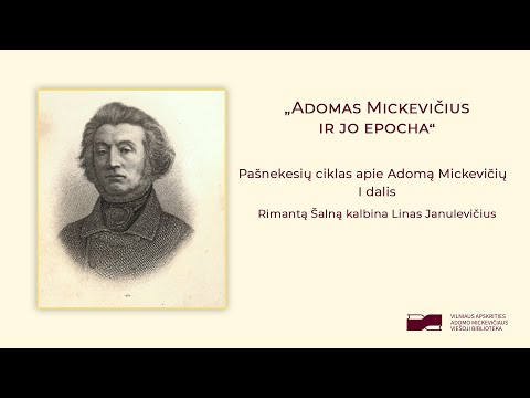 A. Mickevičiaus viešoji biblioteka. Pokalbių ciklas „Pašnekesiai apie Adomą Mickevičių“. Adomas Mickevičius ir jo epocha