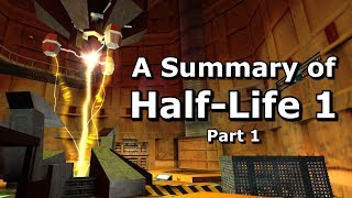 Half-Life 1 Summarised - Part 1