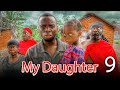 MY DAUGHTER  ep 9