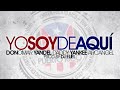 Yo Soy De Aqui - Don Omar Ft. Yandel, Daddy Yankee & Arcangel