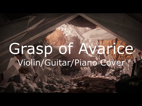 Destiny 2--Grasp of Avarice (Violin/Guitar/Piano Cover)
