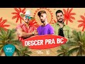 Brenno & Matheus, DJ Ari SL - Descer Pra BC (Clipe Oficial)