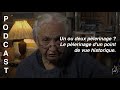 Un ou deux p?lerinages  Le p?lerinage d'un point de vue historique - 1?re Partie.