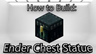 Minecraft: How To Make An Ender Chest Statue 