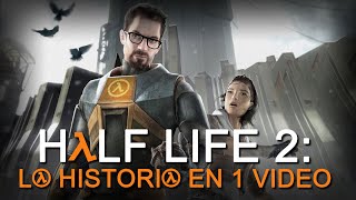 Half Life 2: La Historia en 1 Video