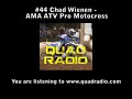 Chad Wienen #44 AMA Pro ATV Racer Interview