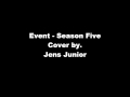Event - Jens Junior (Season Five. cover)