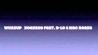 Yoey209 ft. D-Lo & Mac Reese - Wussup