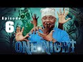 ONE NIGHT  Episode No 6  TINWHITE