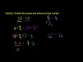 Subtracting Mixed Numbers
